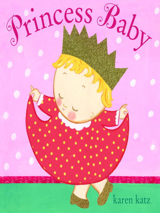 Title details for Princess Baby by Karen Katz - Wait list